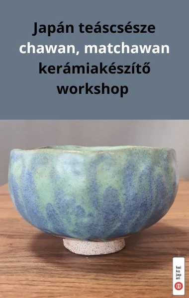 Japán teáscsésze (matchás csésze) kerámiakészítő workshop, 2025. JÚNIUS 28., Budapest XIII. - MEGTELT
